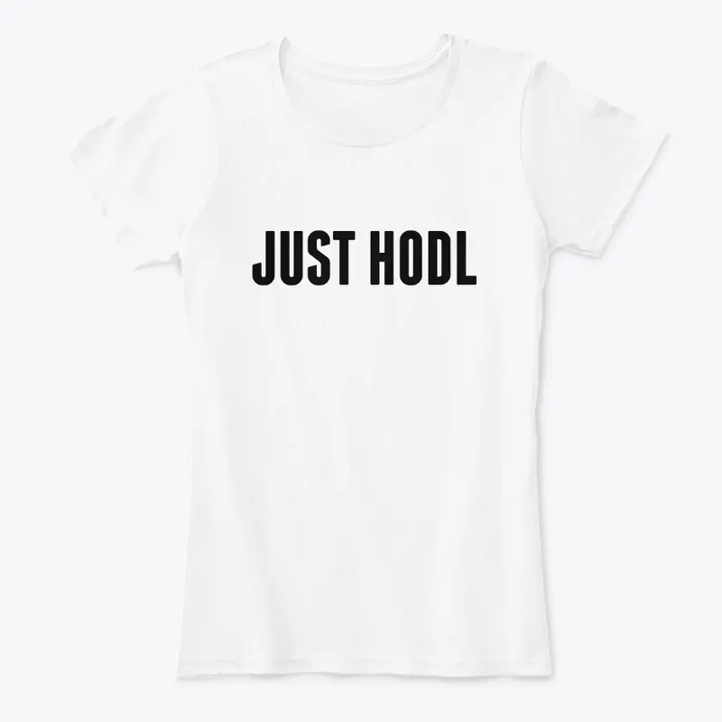 Women's Just HODL Shirt